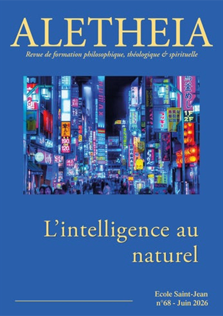 Nouvelle publication d'Aletheia N°68 "L'intelligence au naturel" - Juin 2026